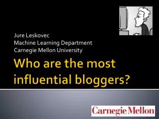 Who are the most influential bloggers?