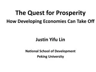 The Quest for Prosperity How Developing Economies Can Take Off Justin Yifu Lin