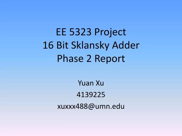 ee 5323 project 16 bit sklansky adder phase 2 report