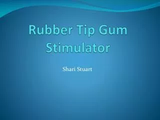 Rubber Tip Gum Stimulator