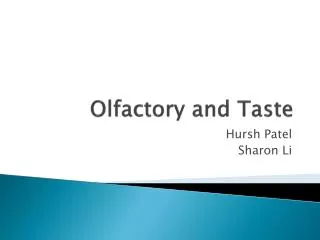 Olfactory and Taste