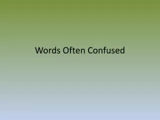 Words Often Confused