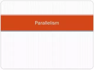 Parallelism