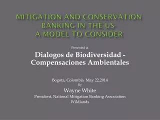 Mitigation and Conservation Banking in the US- A Model to Consider
