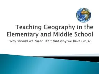 Teaching Geography in the Elementary and Middle School