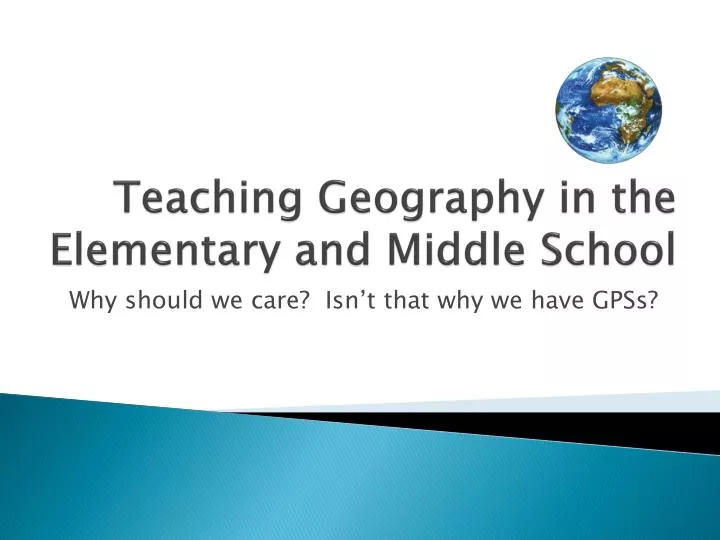 teaching geography in the elementary and middle school