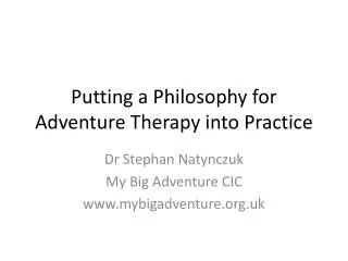 Putting a Philosophy for Adventure Therapy into Practice