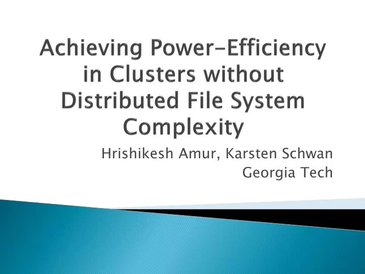 achieving power efficiency in clusters without distributed file system complexity