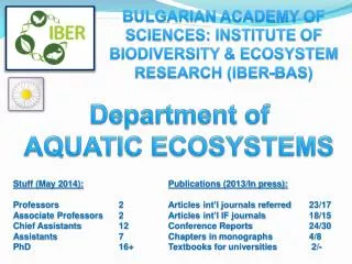 BULGARIAN ACADEMY OF SCIENCES: INSTITUTE OF BIODIVERSITY &amp; ECOSYSTEM RESEARCH (IBER-BAS)