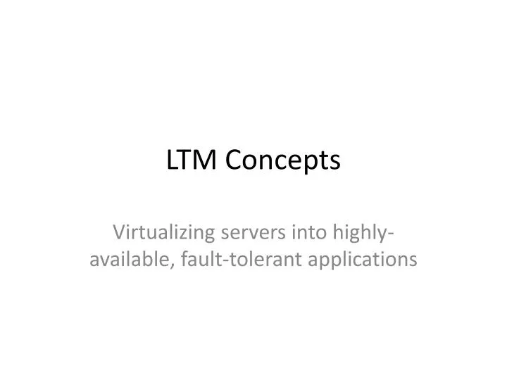 ltm concepts