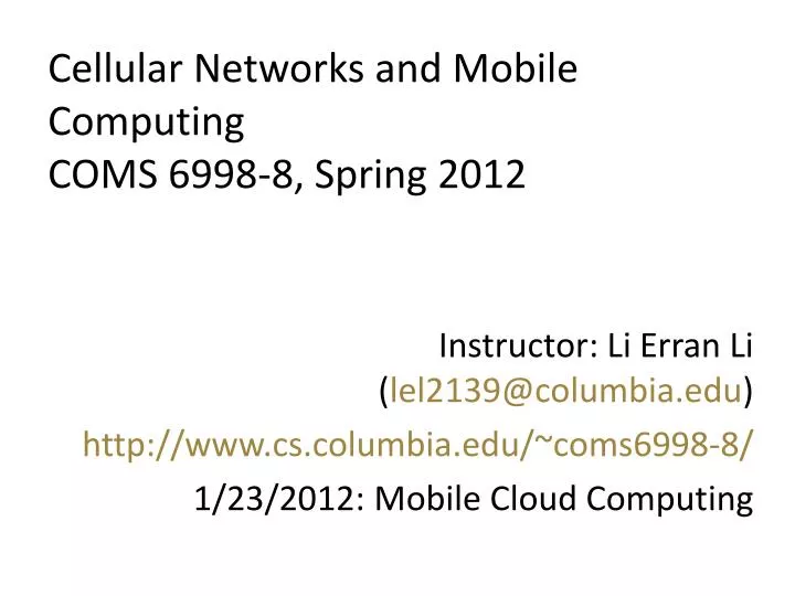 cellular networks and mobile computing coms 6998 8 spring 2012