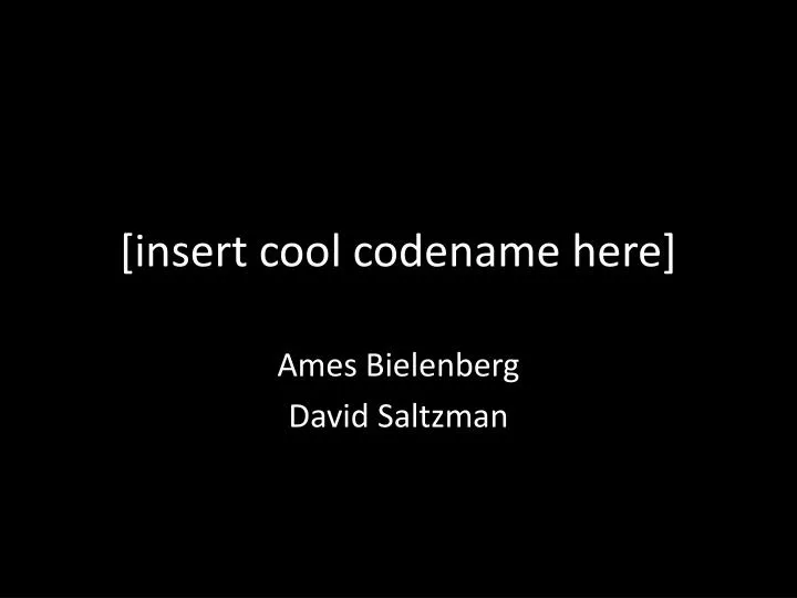 insert cool codename here