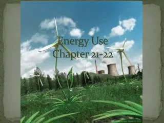 Energy Use Chapter 21-22