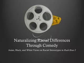 Naturalizing Racial Differences Through Comedy