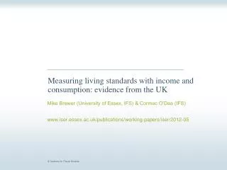 Measuring living standards with income and consumption: evidence from the UK