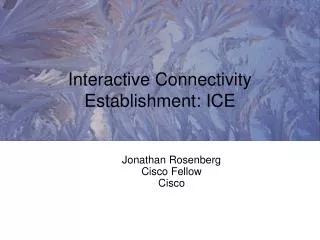 Interactive Connectivity Establishment: ICE