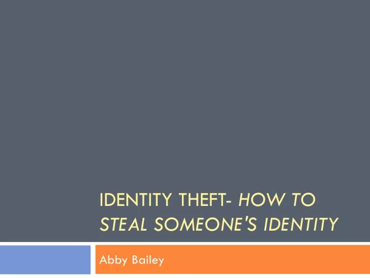 identity theft how to steal someone s identity
