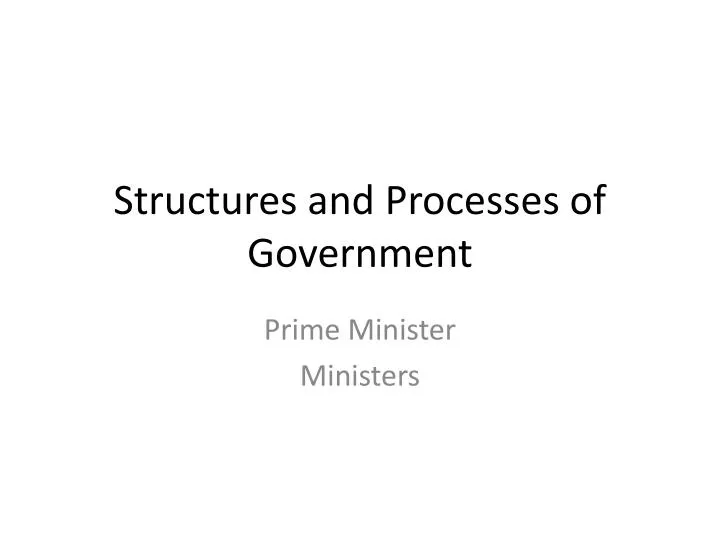 structures and processes of government
