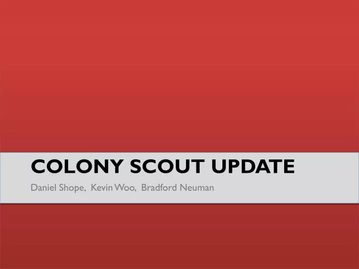 colony scout update