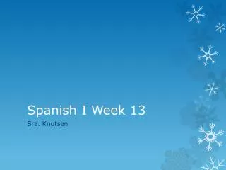 Spanish I Week 13