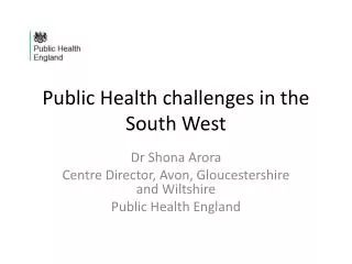 Public Health challenges in the South West