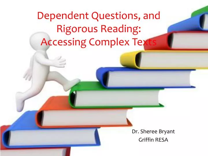 closing in on close reading text dependent questions and rigorous reading accessing complex texts