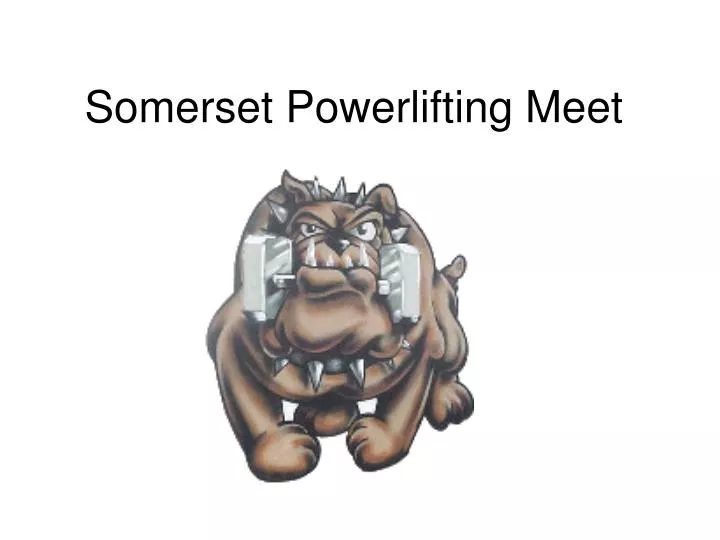 somerset powerlifting meet