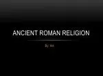 Ancient Roman Religion - slide 1