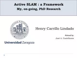 Active SLAM : a Framework My, on-going, PhD Research