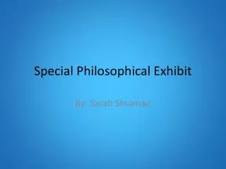 Special Philosophical Exhibit