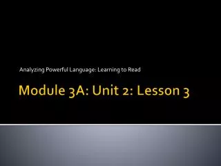 Module 3A: Unit 2: Lesson 3
