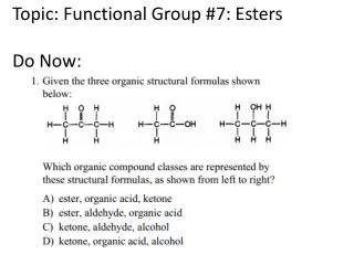 Topic: Functional Group #7: Esters Do Now: