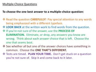 Multiple-Choice Questions To choose the one best answer to a multiple-choice question: