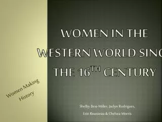 Women in the Western World since the 16 th century