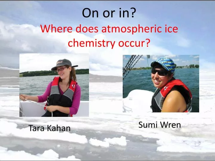 on or in where does atmospheric ice chemistry occur