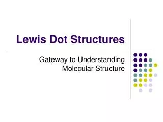 Lewis Dot Structures
