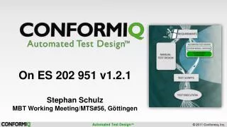 On ES 202 951 v1.2.1 Stephan Schulz MBT Working Meeting/MTS#56, Göttingen