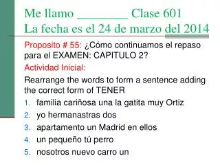 Me llamo ________ Clase 601 La fecha es el 24 de marzo del 2014