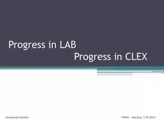 progress in lab progress in clex