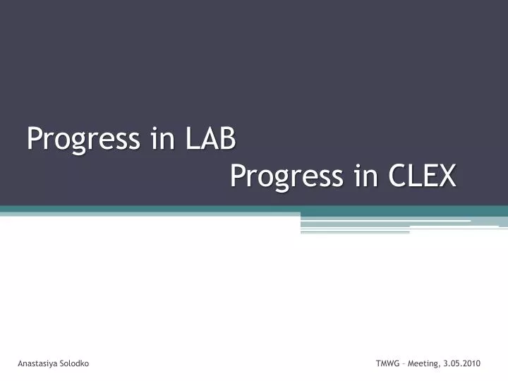 progress in lab progress in clex