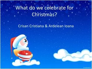 What do we celebrate for Christmas?