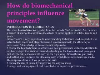 How do biomechanical principles influence movement?