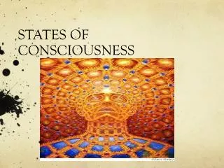 STATES OF CONSCIOUSNESS