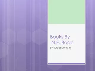 Books By N.E. Bode