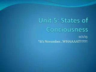 Unit 5: States of Conciousness