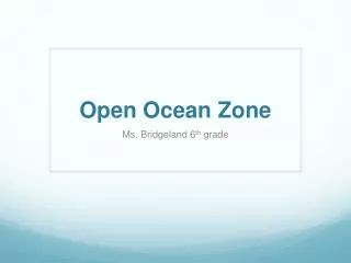 Open Ocean Zone