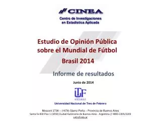 Estudio de O pinión Pública sobre el Mundial de Fútbol Brasil 2014 Informe de resultados