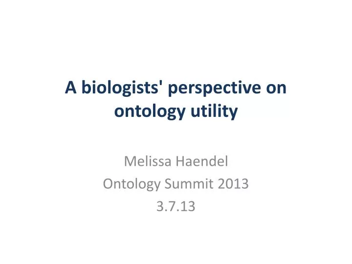 a biologists perspective on ontology utility