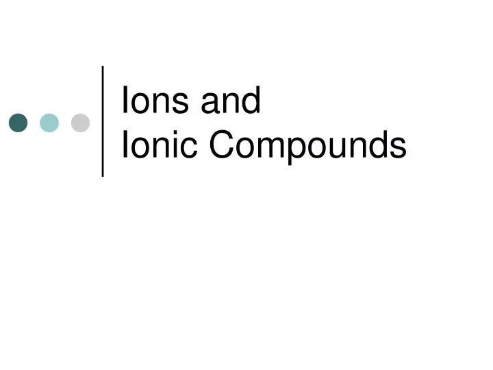 ions and ionic compounds