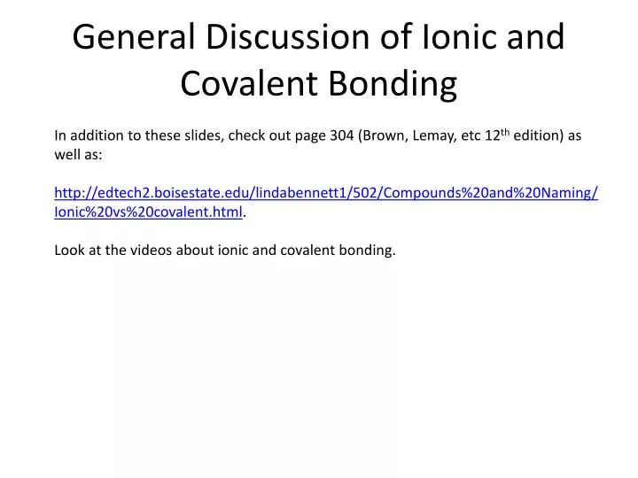 general discussion of ionic and covalent bonding